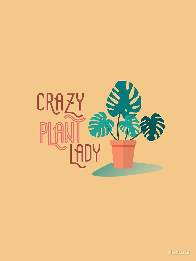 Crazy Plant Lady by lisousisa