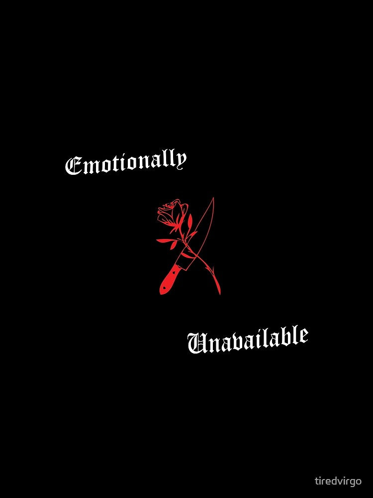Emotionally Unavailable Aesthetic Design by tiredvirgo