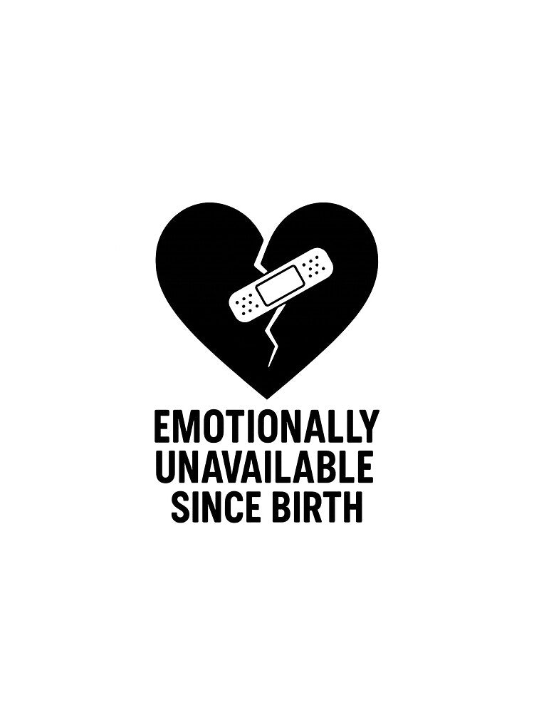 Emotionally Unavailable Heart Quote by TwillTees