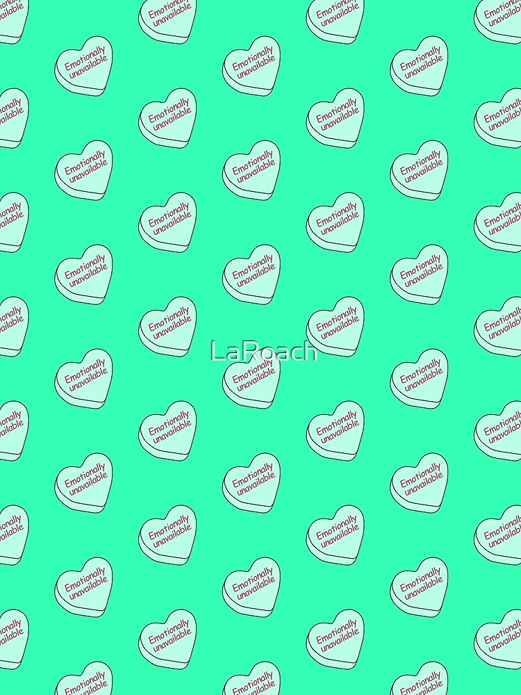 Candy Hearts - Emotionally unavailable, Green by LaRoach Digital Arts