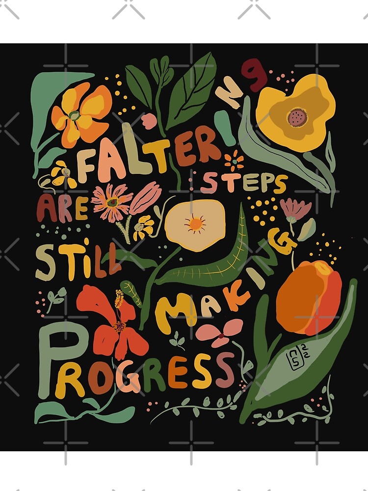 faltering steps are still making progress by Nancie-Lane