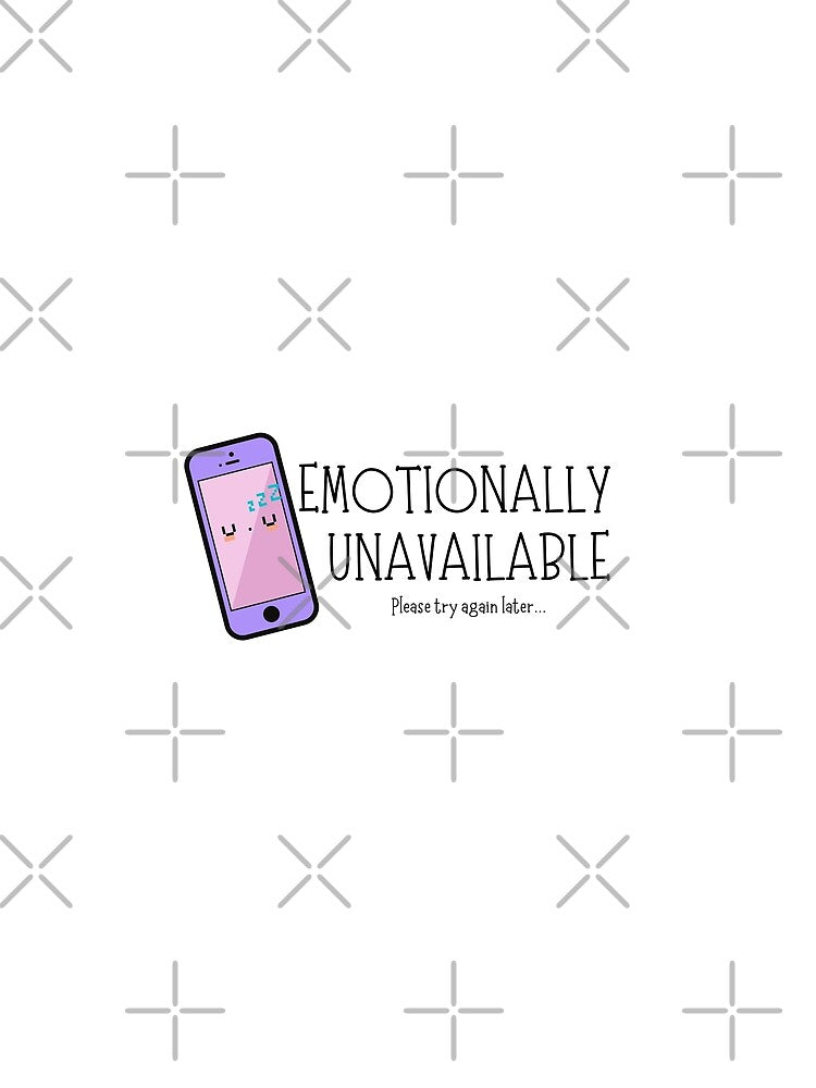 Emotionally Unavailable Please Try Again Later - Cute Sleeping Phone by Teetee94
