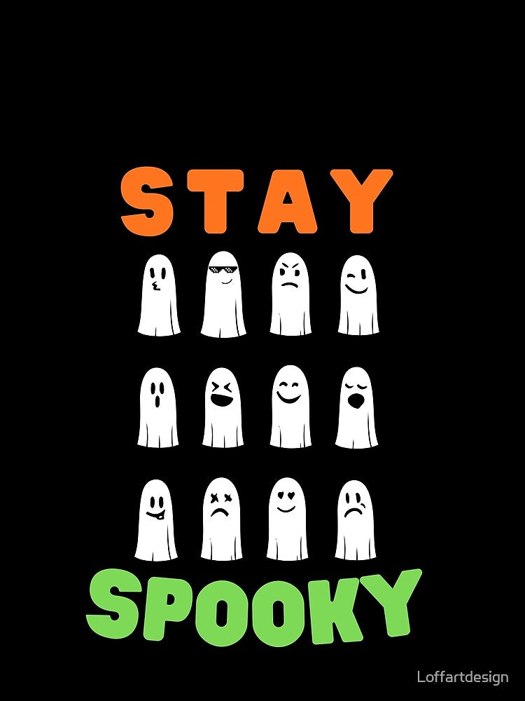 Stay Spooky - Halloween funny ghost design by Loffartdesign