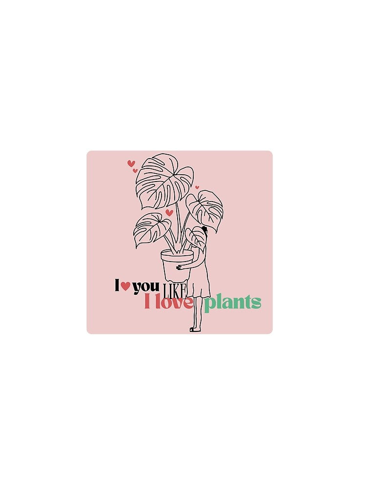 I Love You Like I Love Plants – Cute Plant Lover Minimalist Line Art by Quiet Jungle Studio