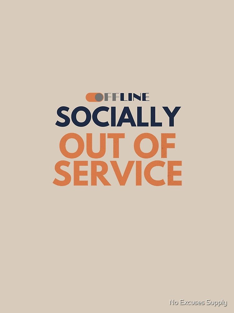 Socially Out Of Service Minimalist Introvert Humor by No Excuses Supply