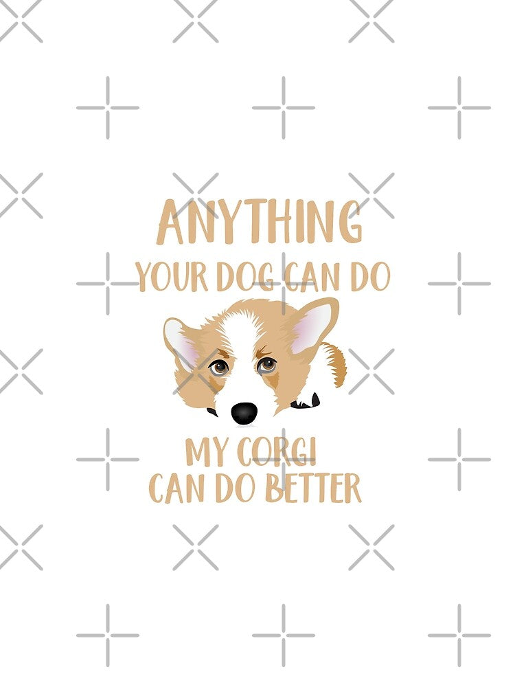 Anything Your Dog Can Do - My Corgi Can Do Better by UtArt