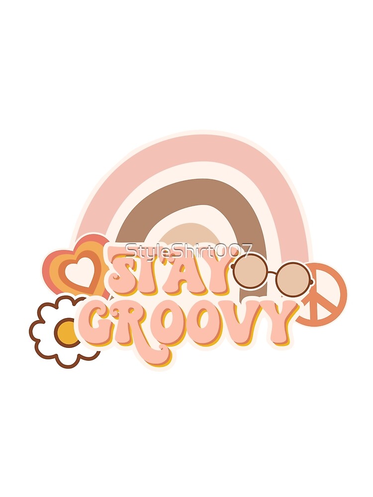 Stay groovy Retro Sublimation T-Shirt by StyleShirt007