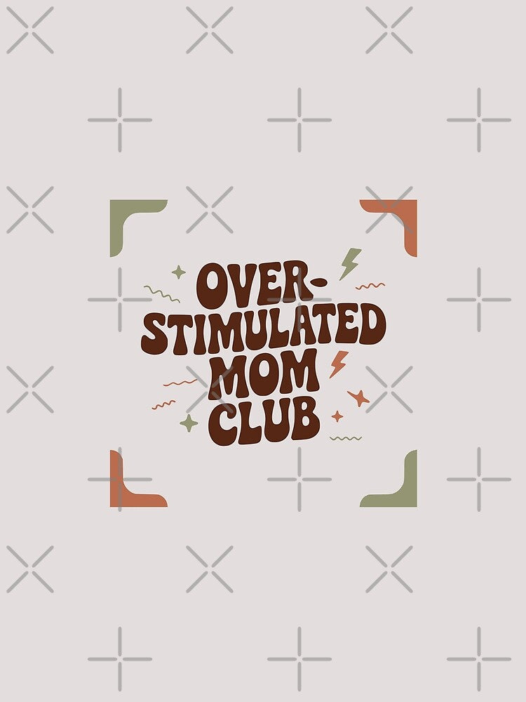 Overstimulated Mom Club Funny Quote Sticker | Tired Mom Life Humor | Relatable Motherhood Design by VectorJoy