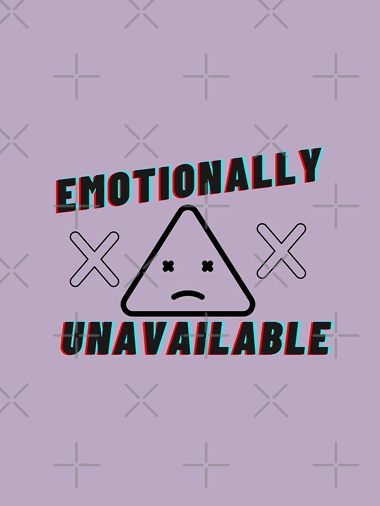 Emotionally Unavailable by Mayziel