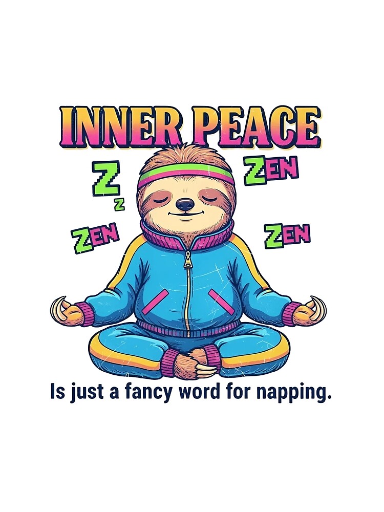 Sloth,Zen Sloth - 90s Vintage Bootleg Style Funny Animal Graphic by FakeJoo