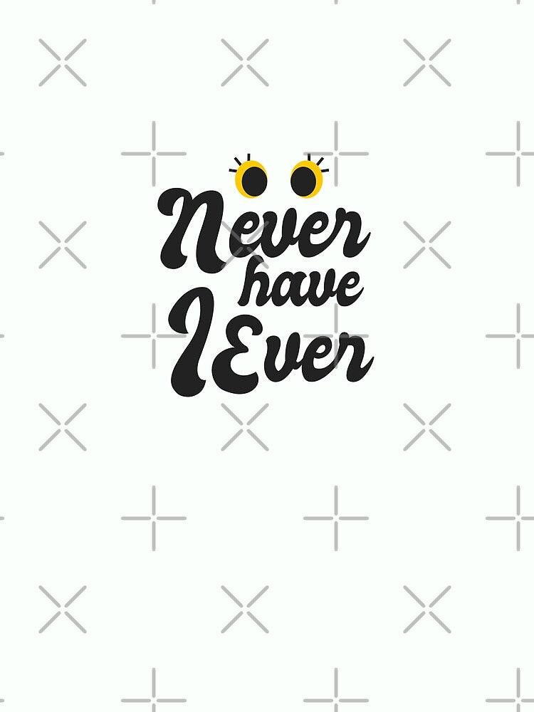 Never Have I Ever by Rnaart