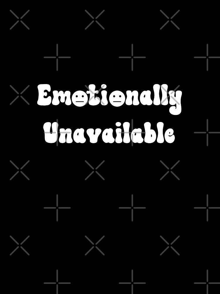 Emotionally Unavailable Vibes,Emotional Support by BotunPeony