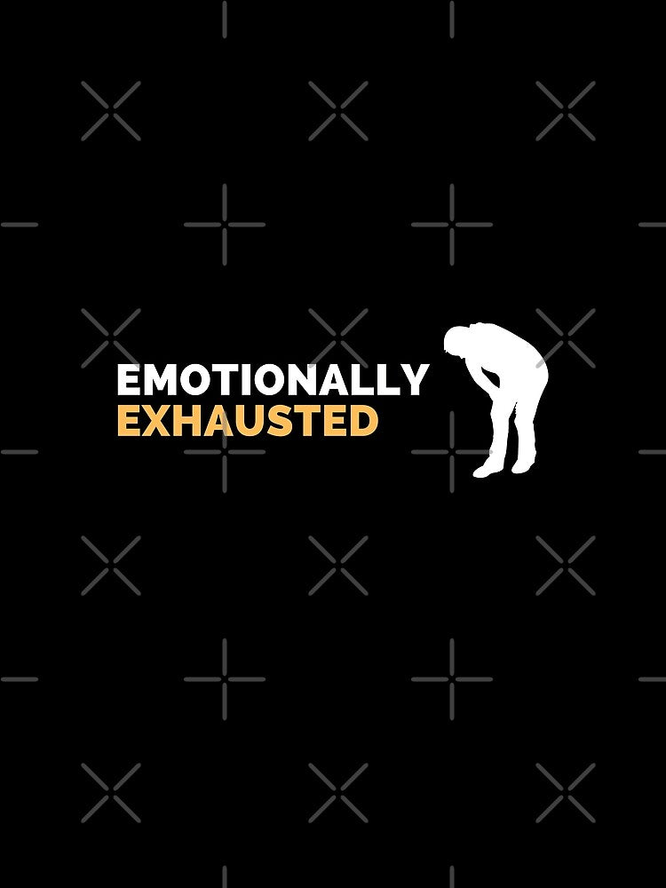 Emotionally Exhausted by RH-Store