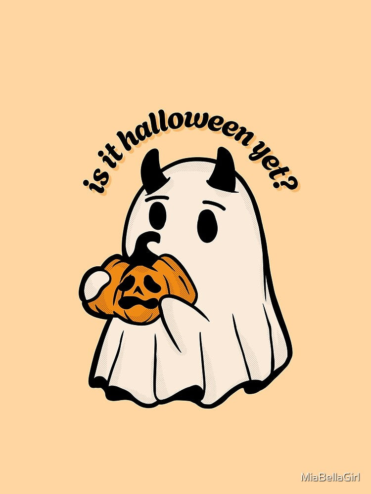 Is It Halloween Yet Ghost And Pumpkin by MiaBellaGirl