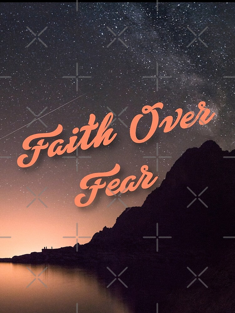 Faith Over Fear- Inspiration by joabaj