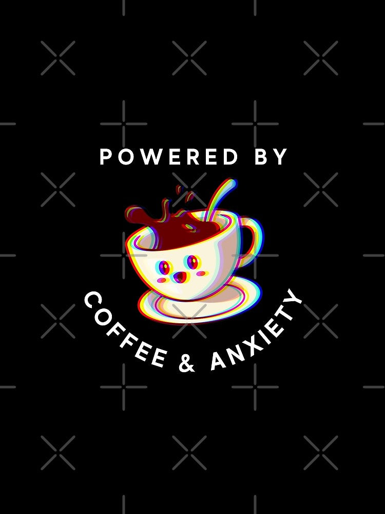 Powered By Coffee & Anxiety - T-Shirt by AYREEM