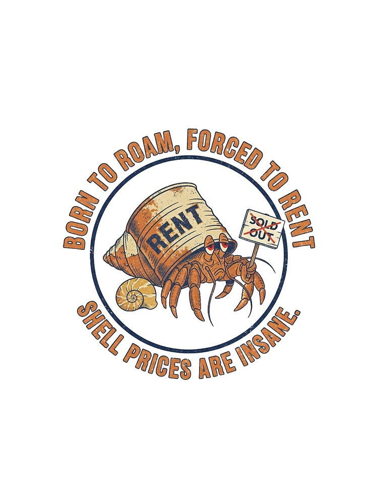Forced to Rent Hermit Crab – Funny Housing Crisis 90s Vintage Graphic by FakeJoo
