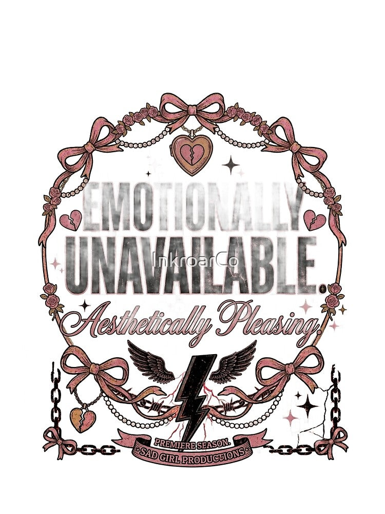 Emotionally Unavailable Aesthetically Pleasing Sad Girl Design by InkroarCo