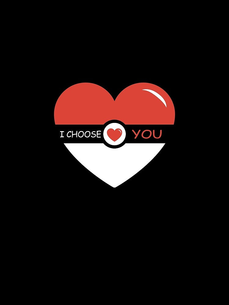 I CHOOSE YOU Valentines Day Sayings by One Express
