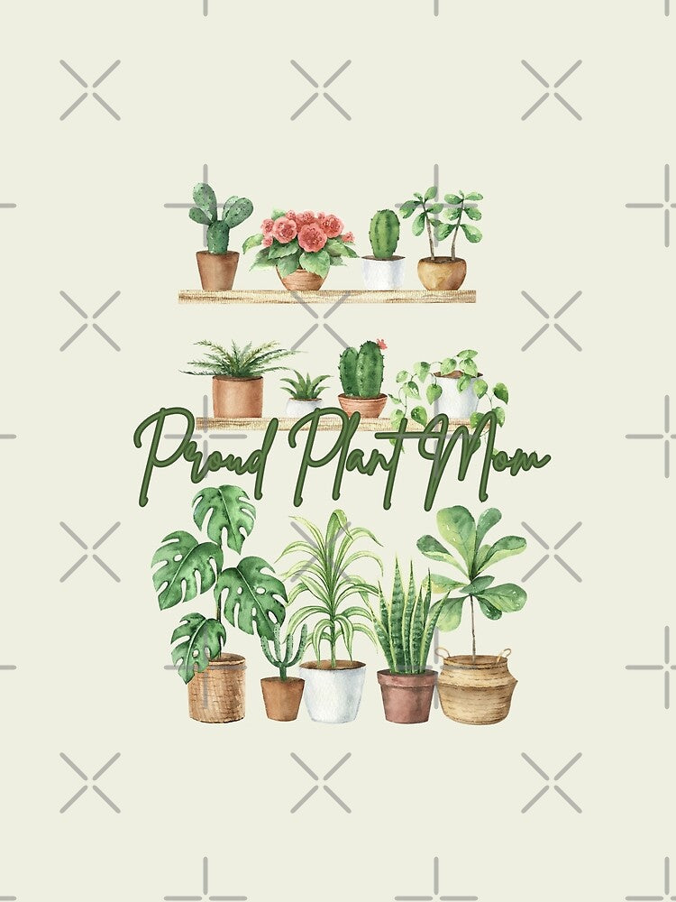Proud Plant Mom Plant Lady Houseplants Plant Lover by SonnyBoyDesigns