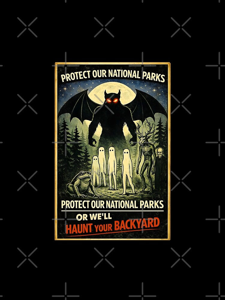 Vintage  Protect Our National Parks or We'll Haunt Your Backyard Funny mothman by gear-posters