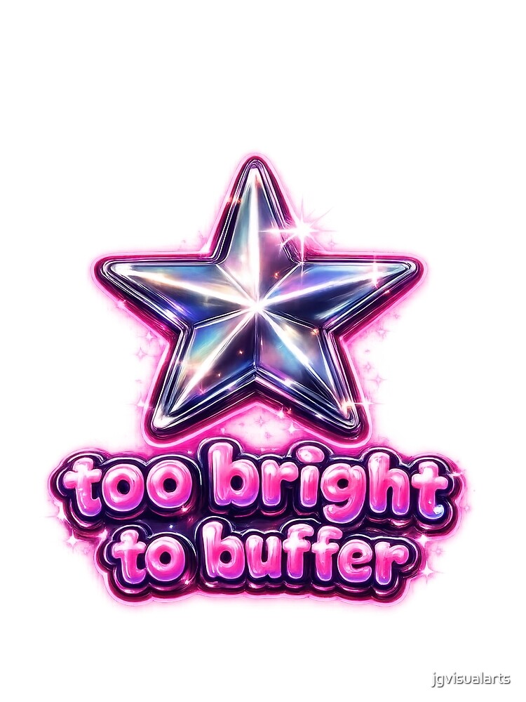 Too Bright to Buffer Chrome Star Y2K by jgvisualarts