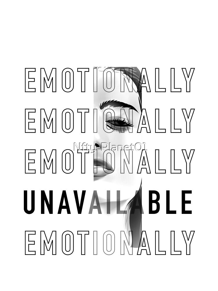 Emotionally Unavailable by Nfty-Planet01
