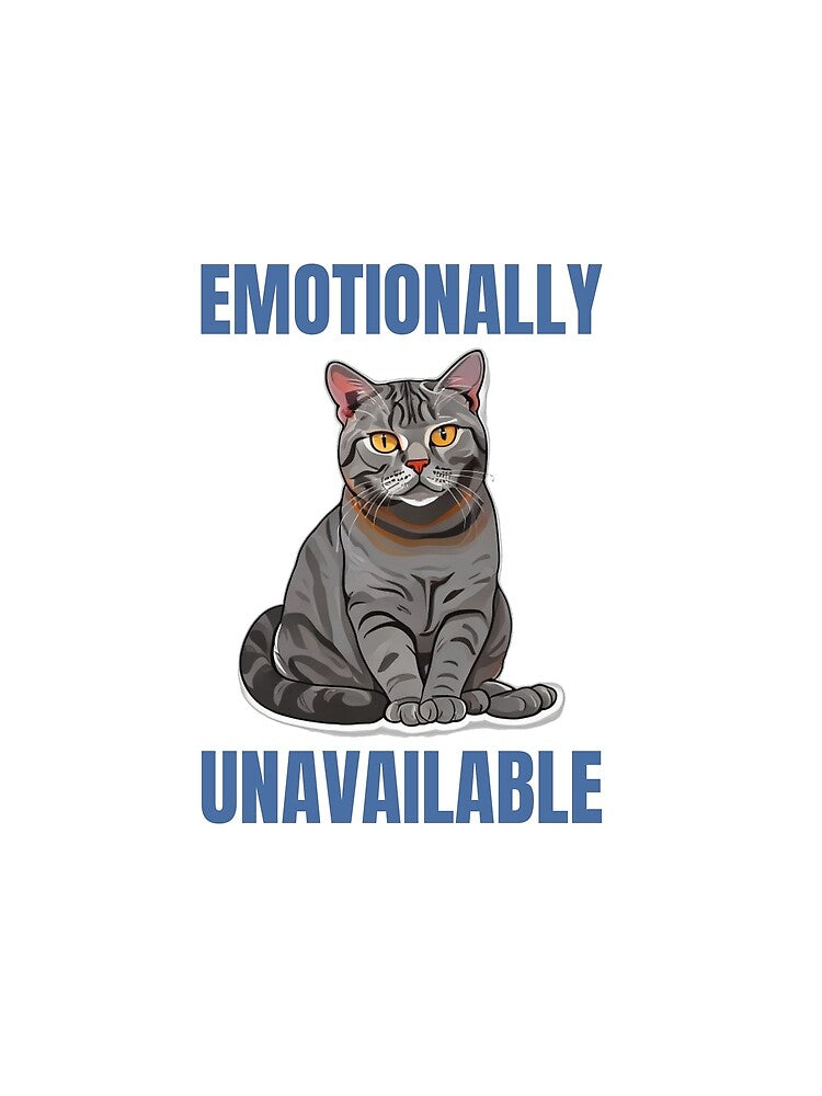 Emotionally Unavailable Grey Tabby Cat Humor by DreamDesignWear