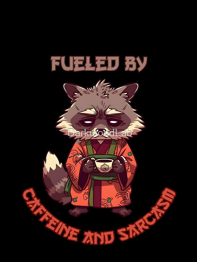 Fueled by Caffeine and Sarcasm Anime Raccoon by DarkwoodLab