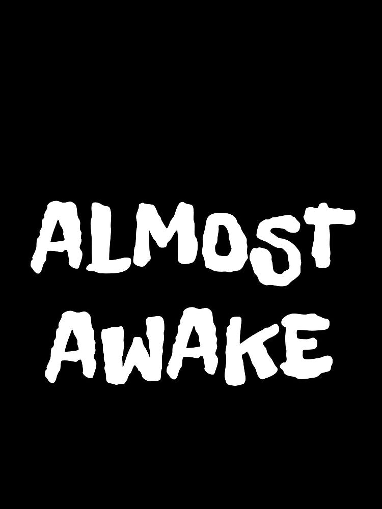Almost awake by arkantus