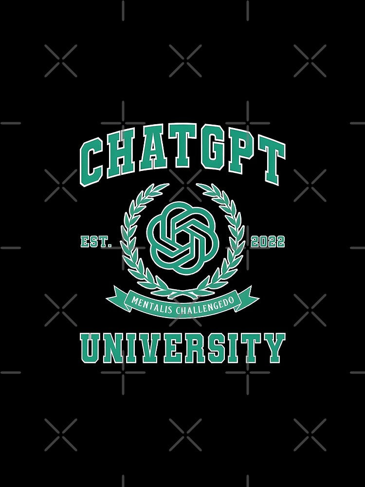 ChatGPT University Graphic by DankThreads