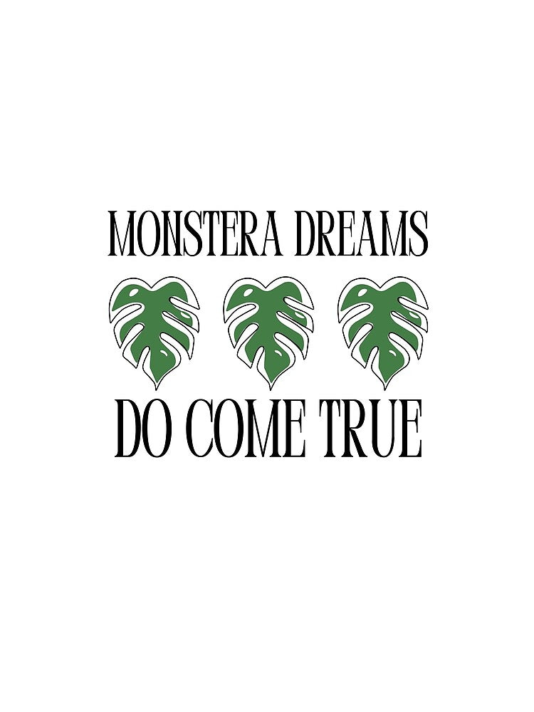Monstera Dreams Do Come True Housplants by HYPNK