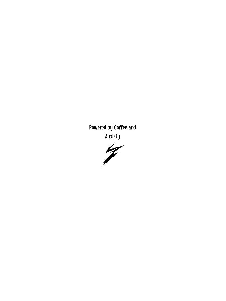 Powered By Coffee And Anxiety Funny Coffee Lover Quote by eihabo