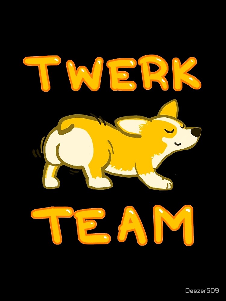Twerk Team - Corgi Butt by Nu Threads