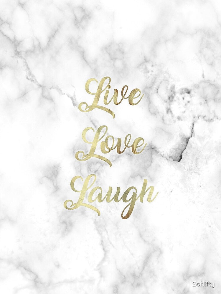 Live Love Laugh Inspirational Quote by SoNifty