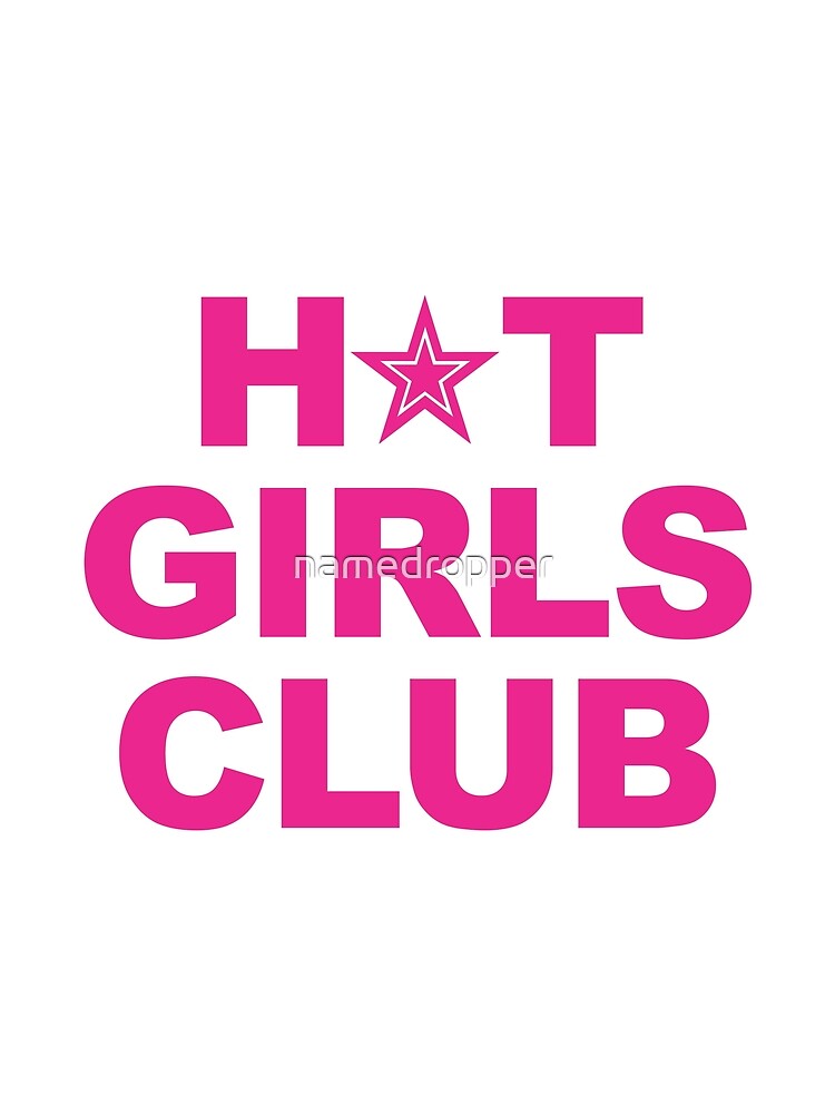 Hot Girls Club (Pink Variant) by namedropper