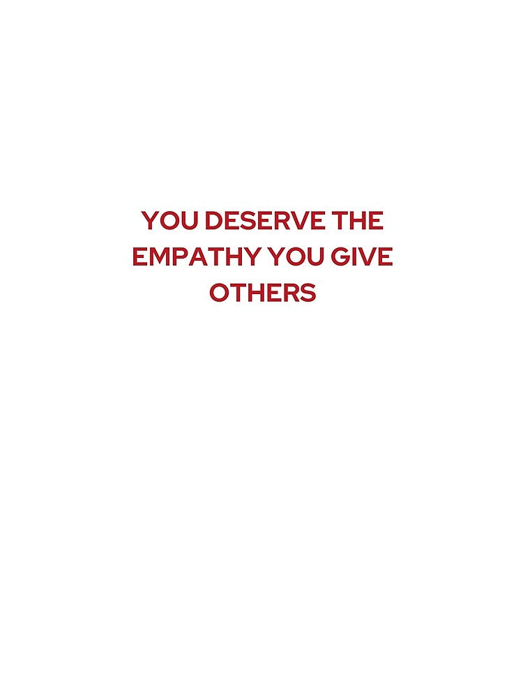 YOU DESERVE THE EMPATHY YOU GIVE OTHERS (WE'RE NOT REALLY STRANGERS) by 5oclock