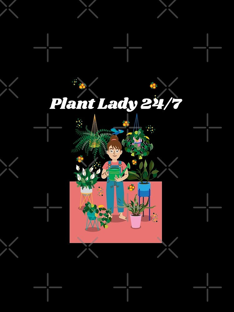 Plant Lady 24/7 Apparel by KeepPlantsHappy