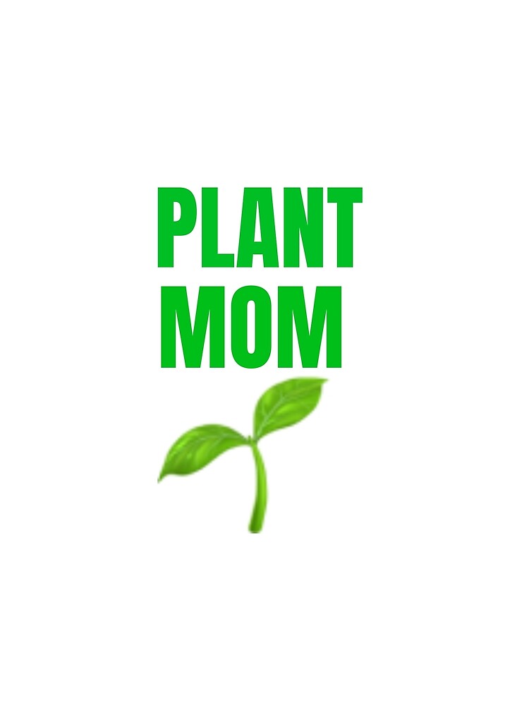 Plant Mom – Cute Houseplant Lover Aesthetic Design by Uceepeace