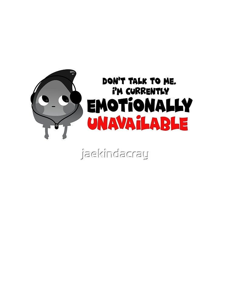 Emotionally Unavailable by jaekindacray