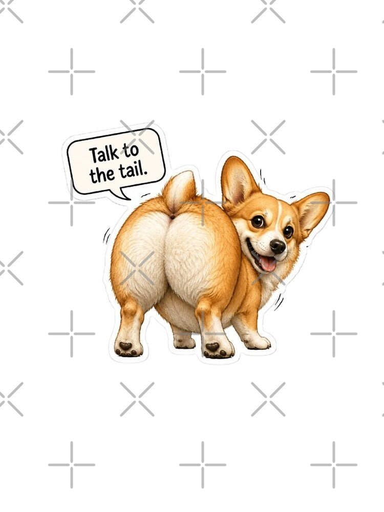 Corgi Butt Talk to the Tail by Snurly
