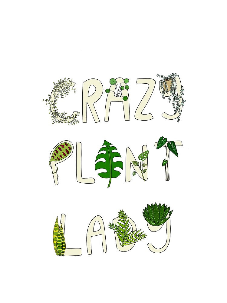Crazy Plant Lady by ratbeankat