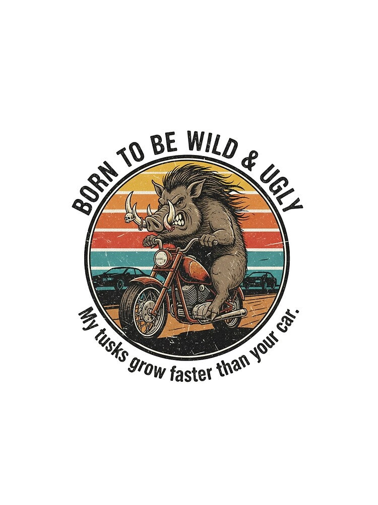 Funny Biker Wild Boar – Born To Be Wild & Ugly Retro 90s Vintage Art by FakeJoo