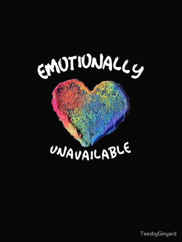 Sorry, I'm Emotionally Unavailable by TeesbyGinyard