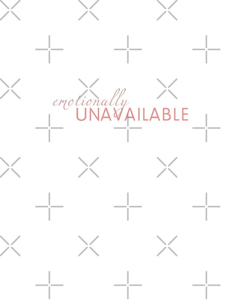 Emotionally Unavailable by johndesignwaves