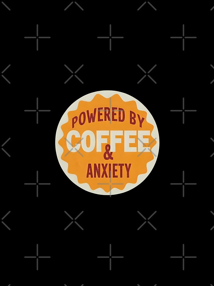 Powered By Coffee and Anxiety - Retro Vintage Badge by CaffeineDose