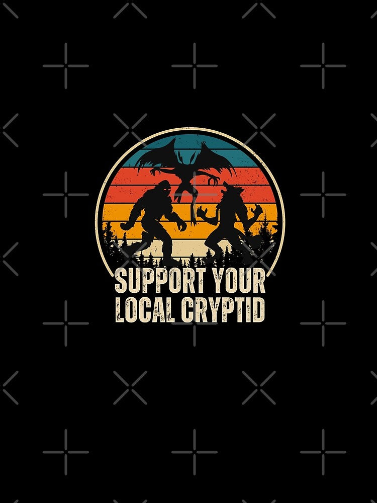 Support Your Local Cryptid, Funny Cryptid by yass-art