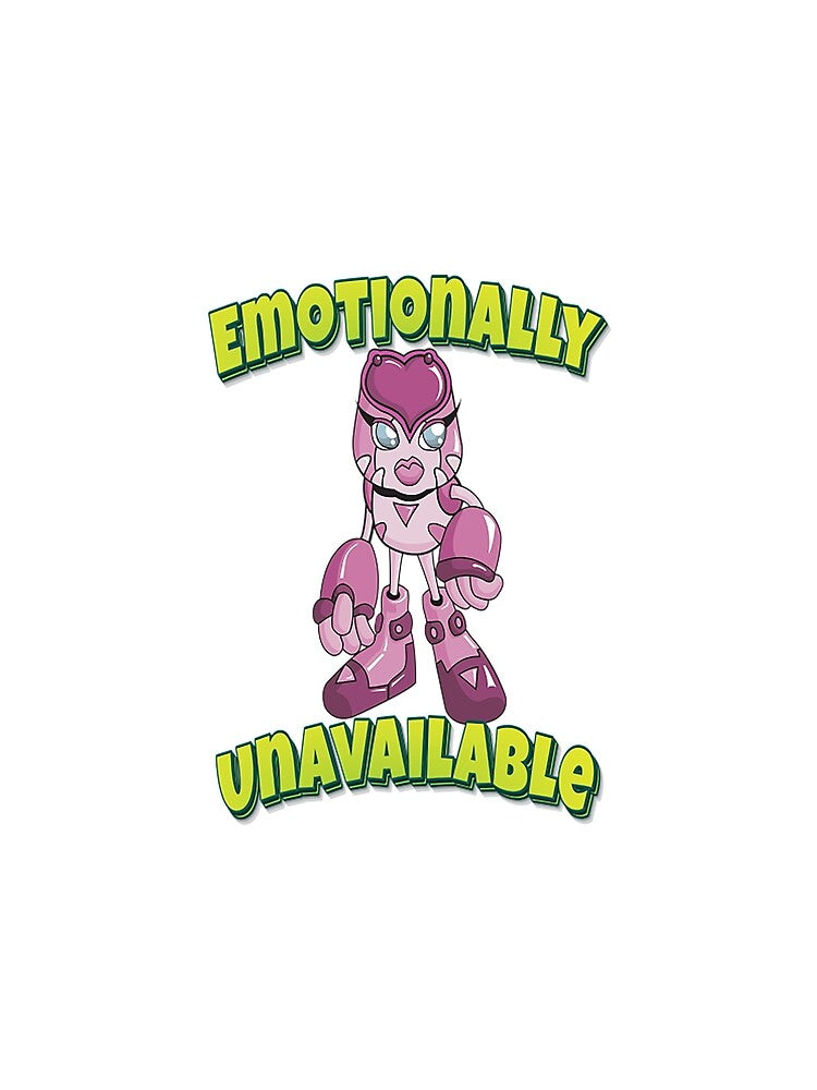 Emotionally Unavailable Robot Robotics T-ShirtEmotionally Unavailable Robot Robotics by BasilRobert