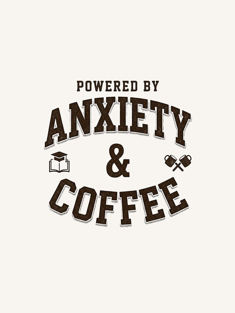 Powered by Anxiety and Coffee Funny Student Tee by Amr Darwish Graphic designer