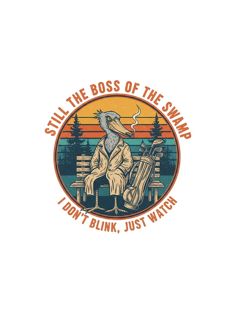 Funny Shoebill Stork Boss – Still The Boss Of The Swamp Retro 90s Vintage Art by FakeJoo